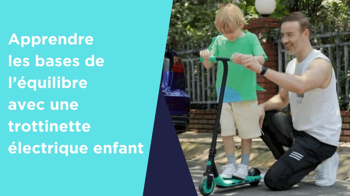Apprendre les bases de l’équilibre avec une trottinette électrique enfant - Weebot