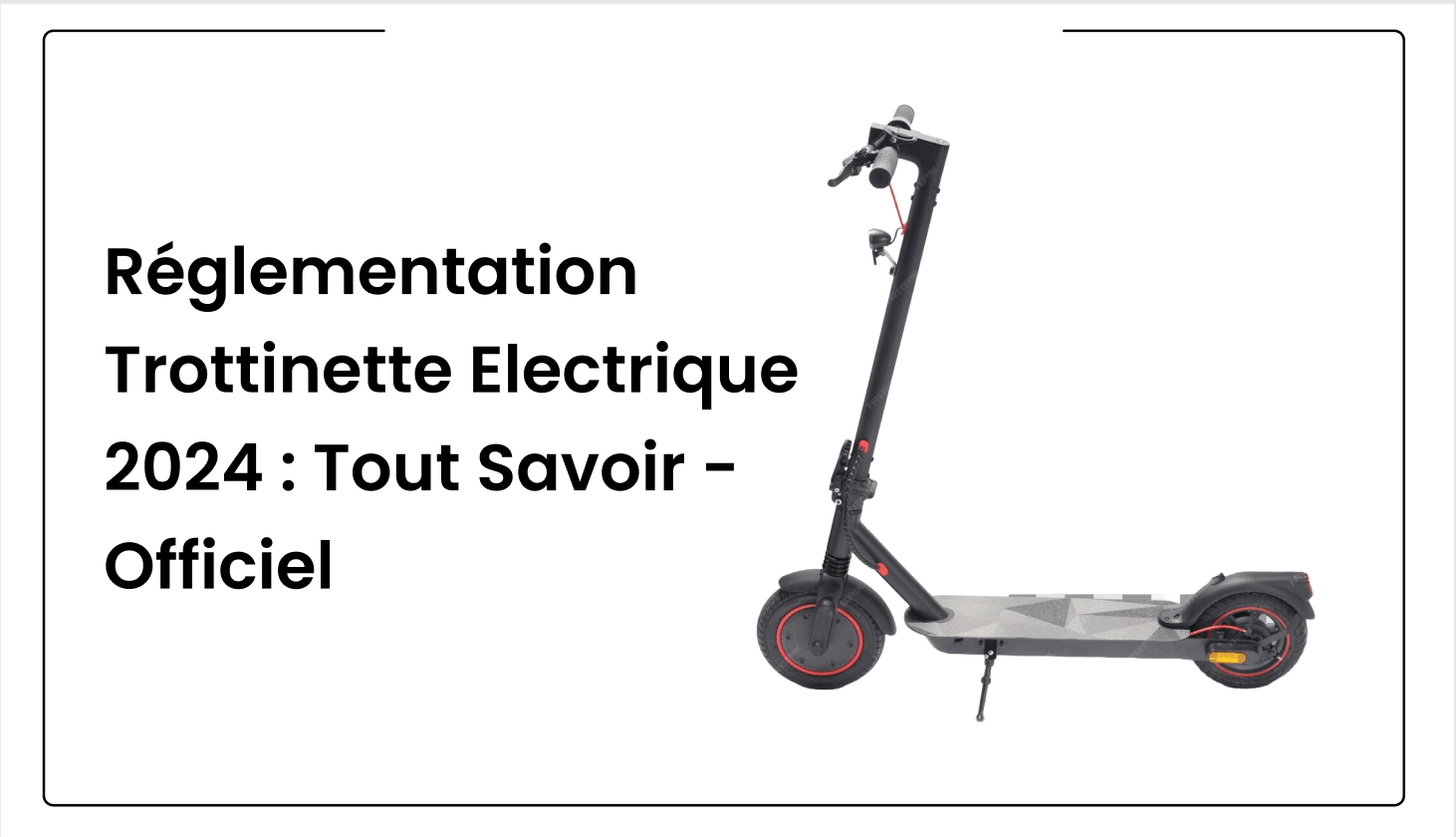 Réglementation Trottinette Électrique 2024 : Tout Savoir - Officiel