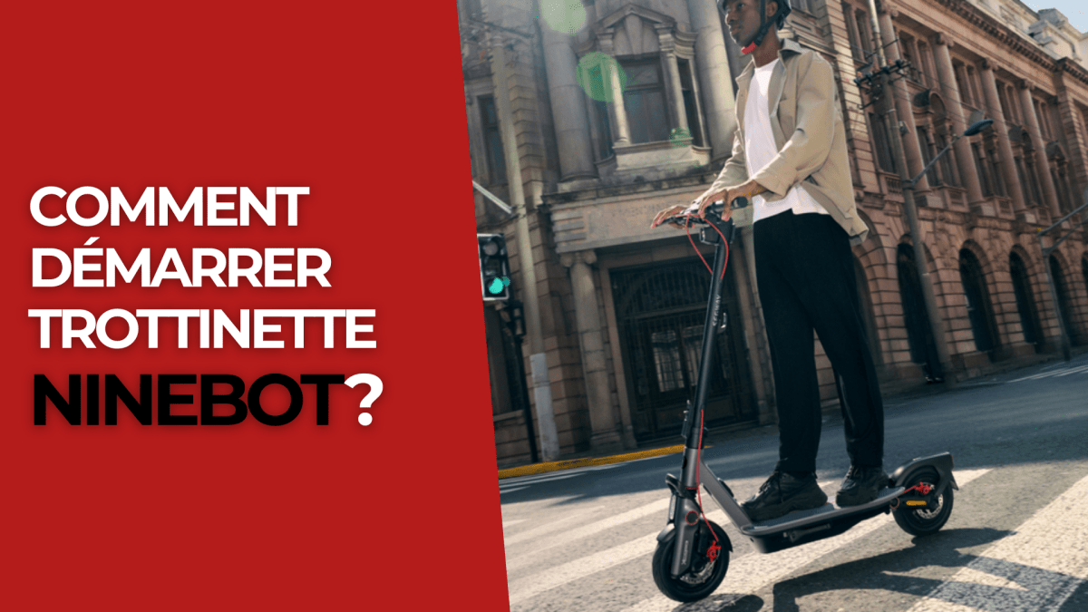 Comment démarrer trottinette Ninebot ? - Weebot