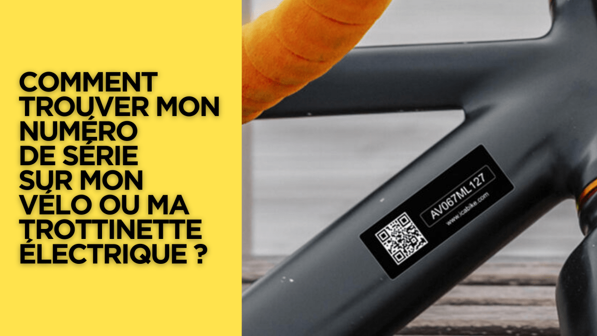Comment trouver mon numéro de série sur mon vélo ou ma trottinette électrique - Weebot