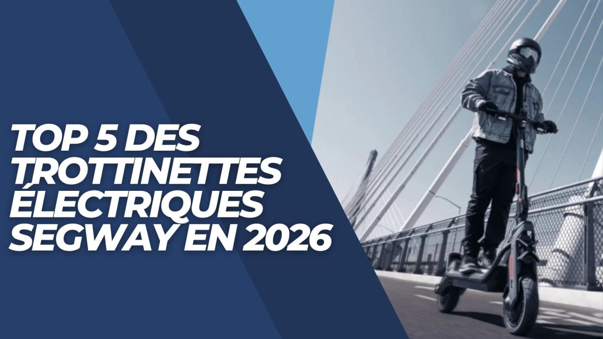 Top 5 des trottinettes électriques Segway en 2026 - Weebot