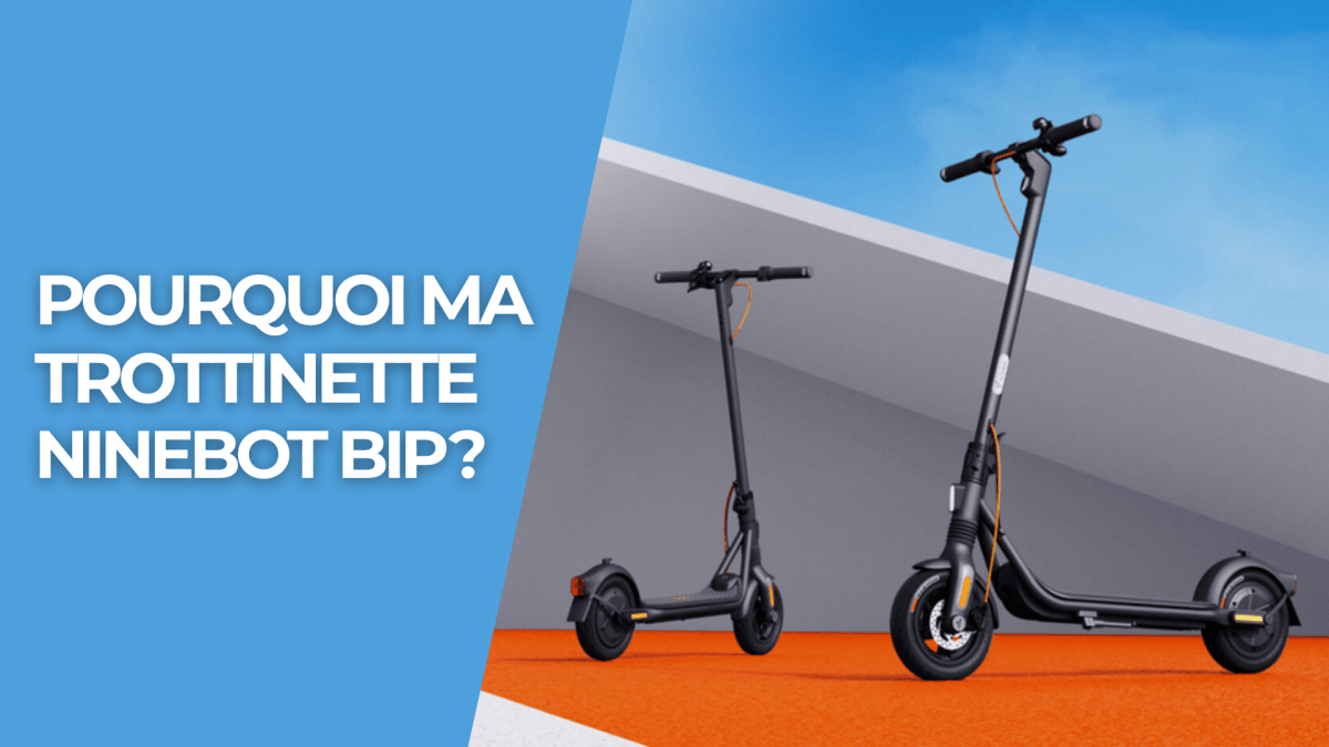 Pourquoi ma trottinette Ninebot bip ? - Weebot