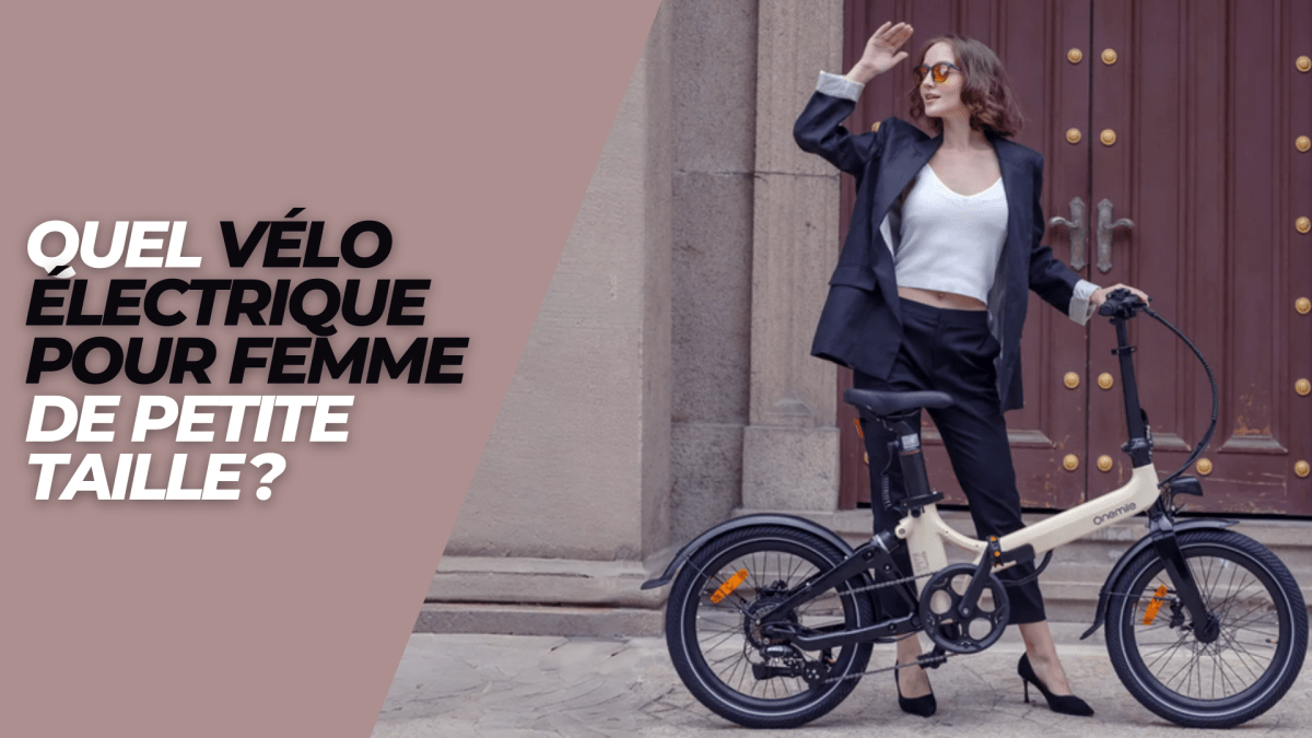 Quel vélo électrique pour femme de petite taille ? - Weebot