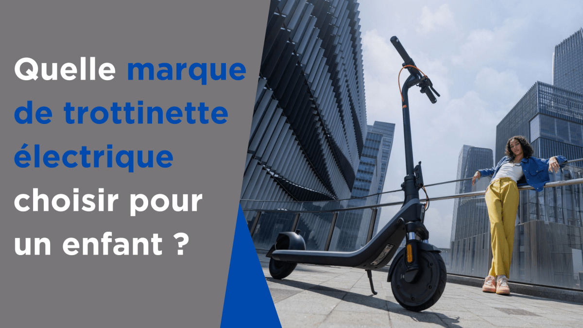Quelle marque de trottinette électrique choisir pour un enfant ? - Weebot