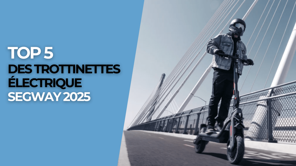 Top 5 des trottinettes électriques Segway en 2025 - Weebot