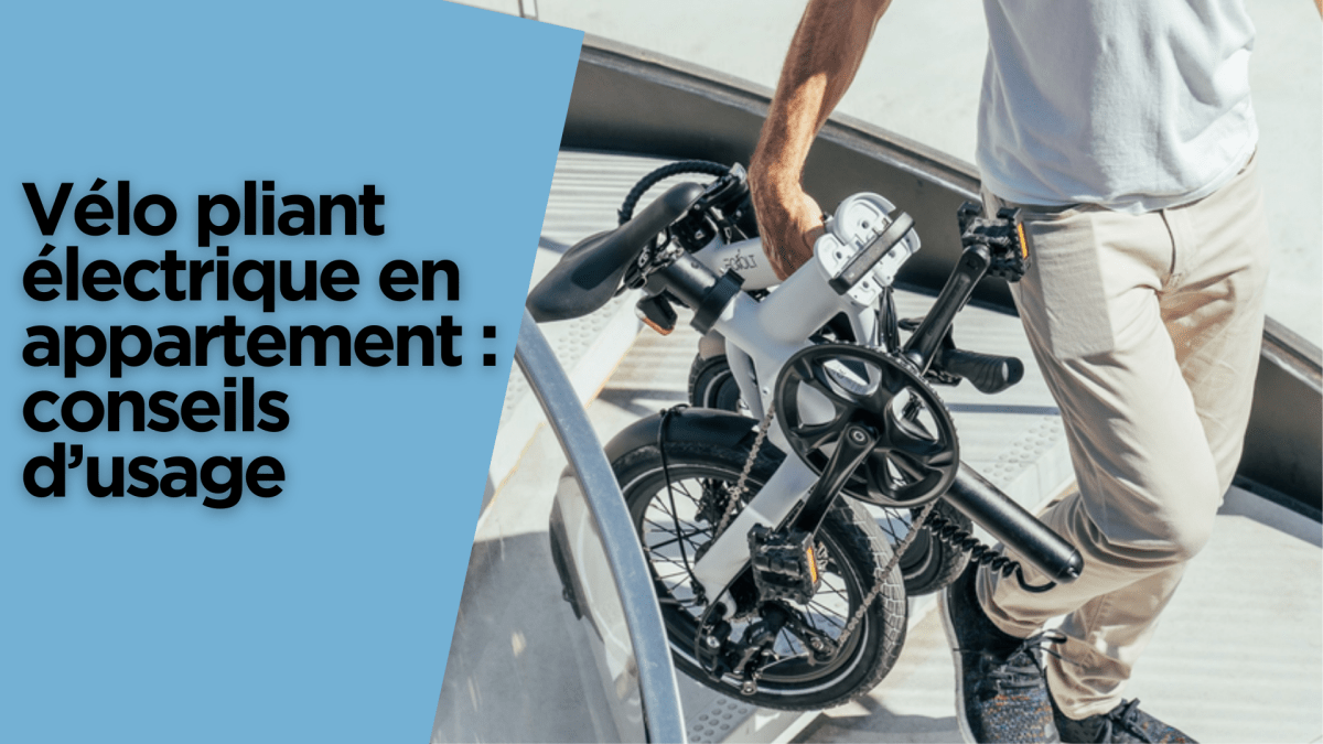 Vélo pliant électrique en appartement : conseils d’usage - Weebot