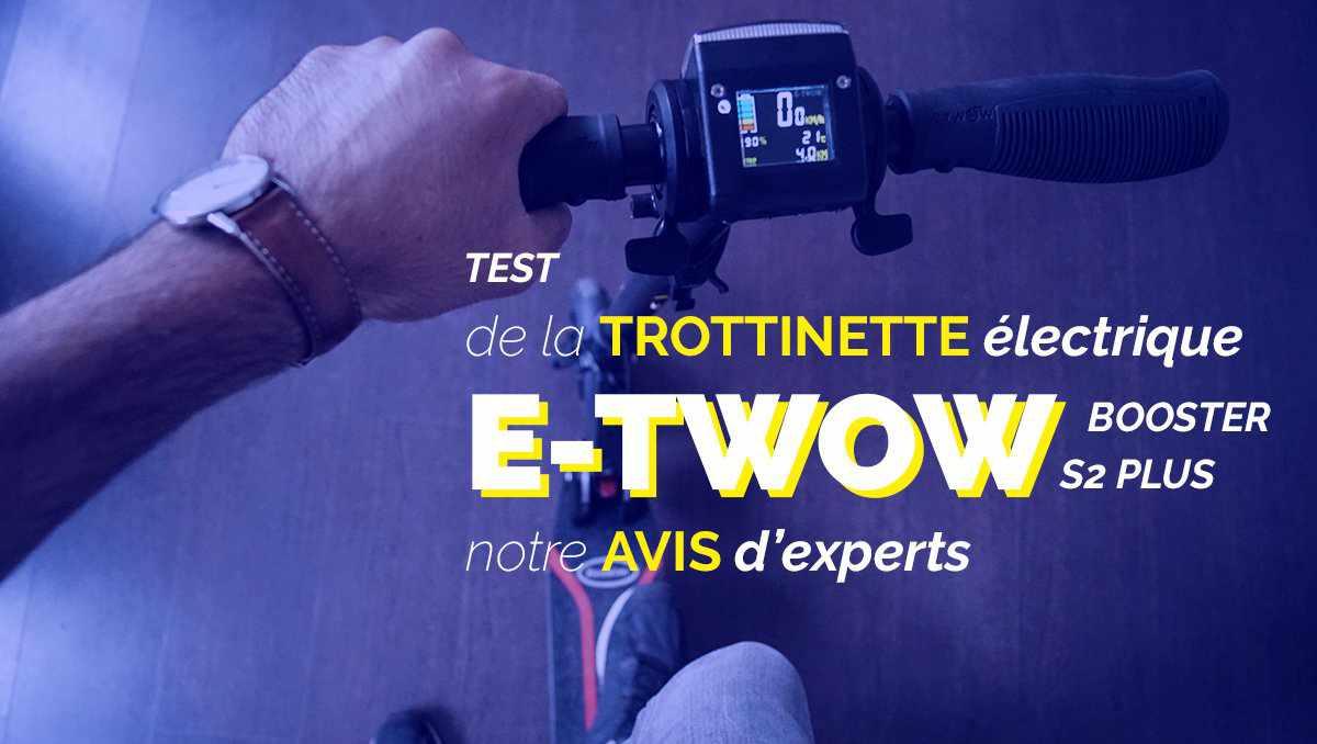 Test et Avis de la Trottinette Electrique E TWOW Booster S2 Plus - Weebot