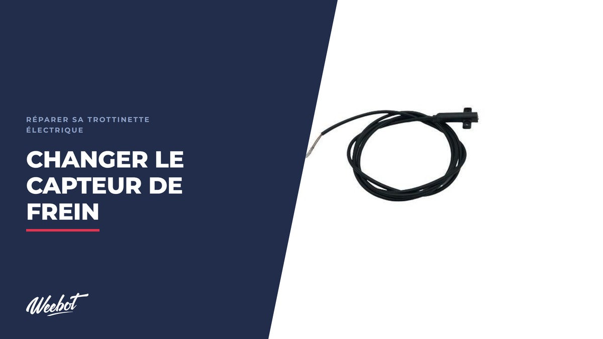 Comment changer le capteur de frein d'une trottinette électrique ? - Weebot