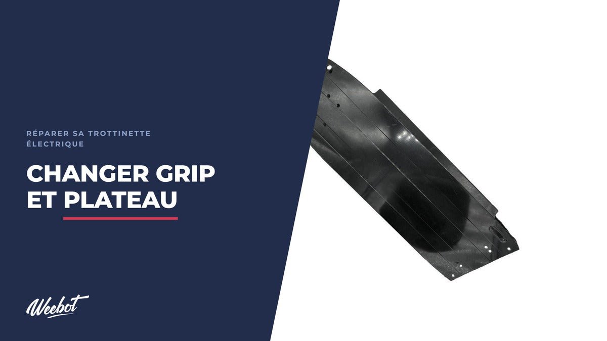 Comment changer le grip ou le plateau d’une trottinette électrique ? - Weebot