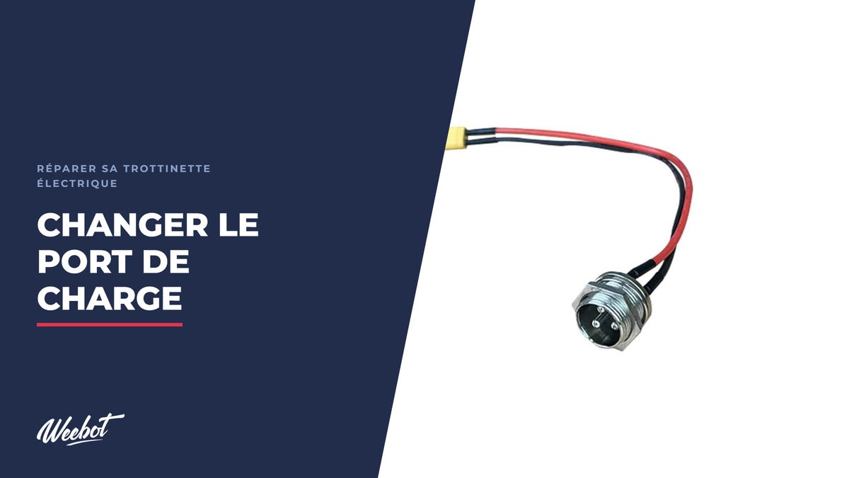 Comment changer le port de charge d’une trottinette électrique ? - Weebot