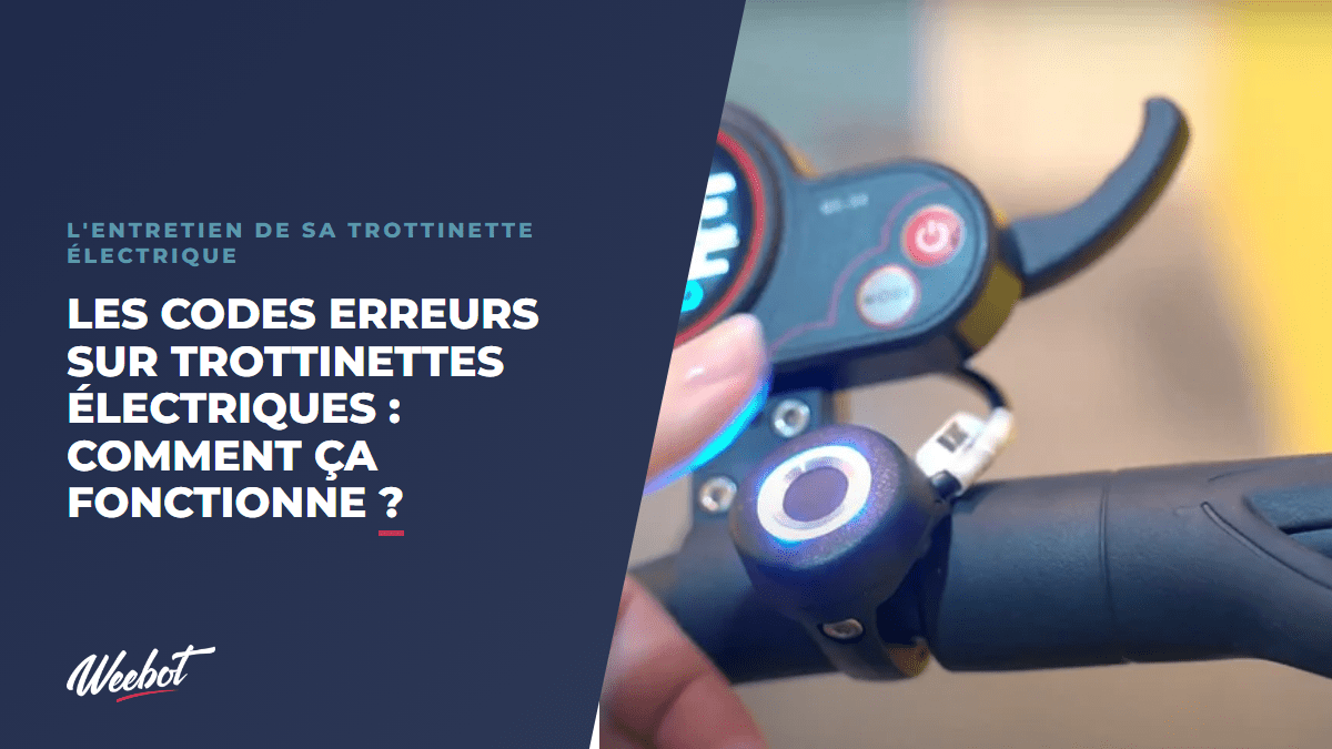 Les codes erreurs sur trottinettes électriques : comment ça fonctionne ? - Weebot