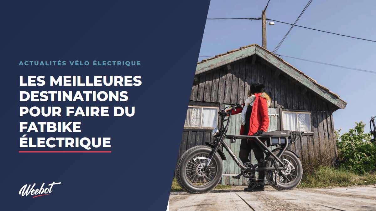 Les meilleures destinations pour faire du fatbike électrique - Weebot