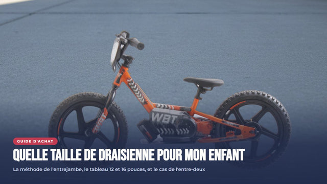 Quelle taille de draisienne électrique pour mon enfant ?