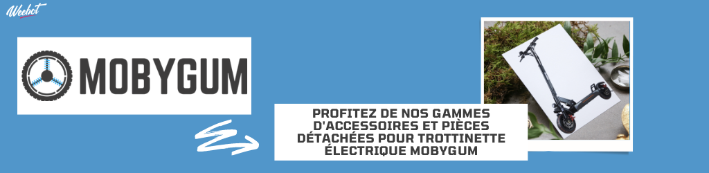 Accessoires et Pièces Détachées Trottinette Électrique - MobyGum
