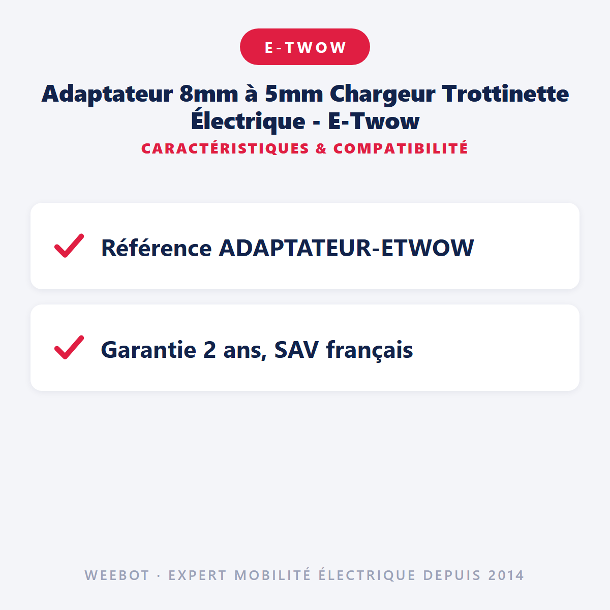 Adaptateur 8mm à 5mm Chargeur Trottinette Électrique - E-Twow : caractéristiques et compatibilité