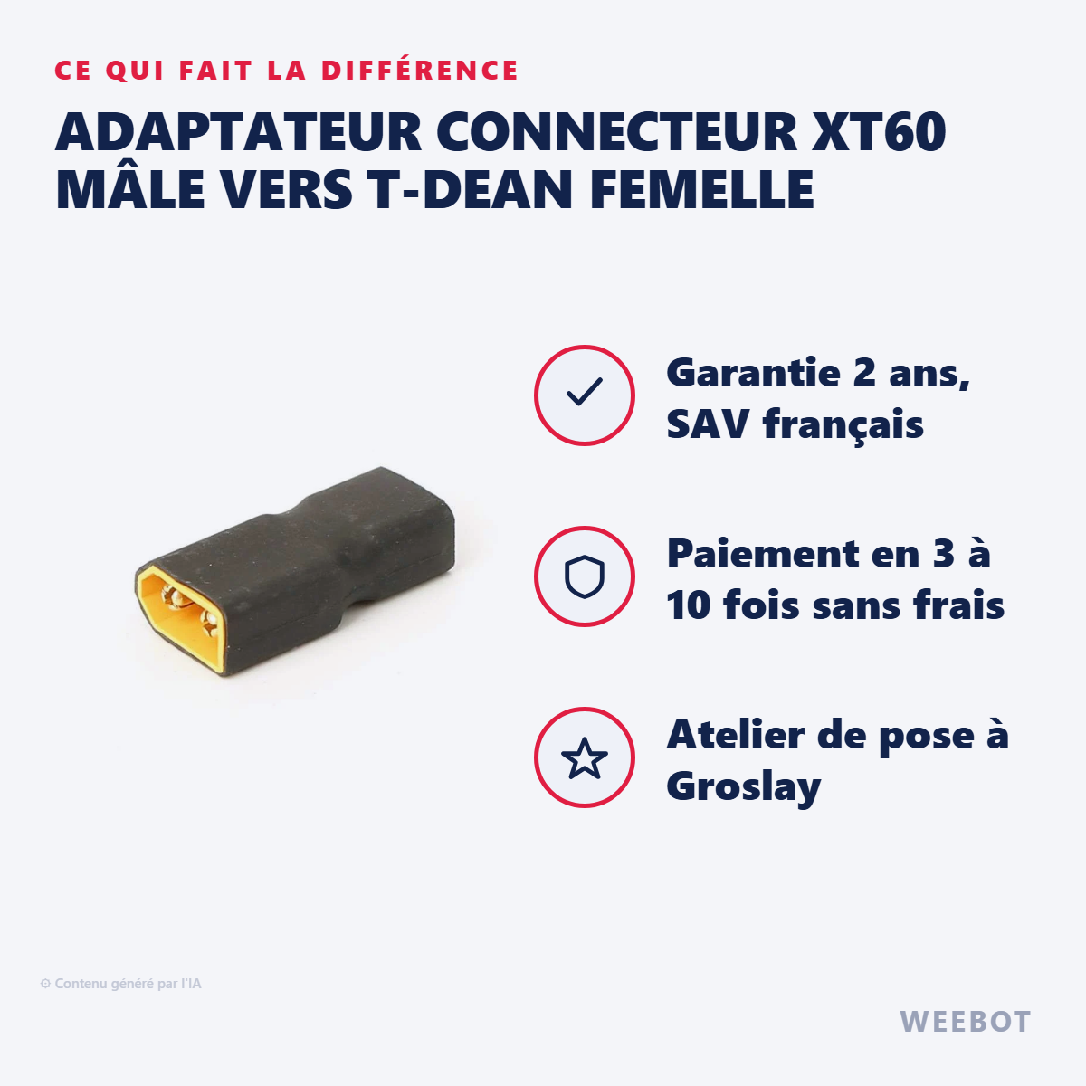 Adaptateur Connecteur XT60 Mâle vers T-Dean Femelle : les points forts