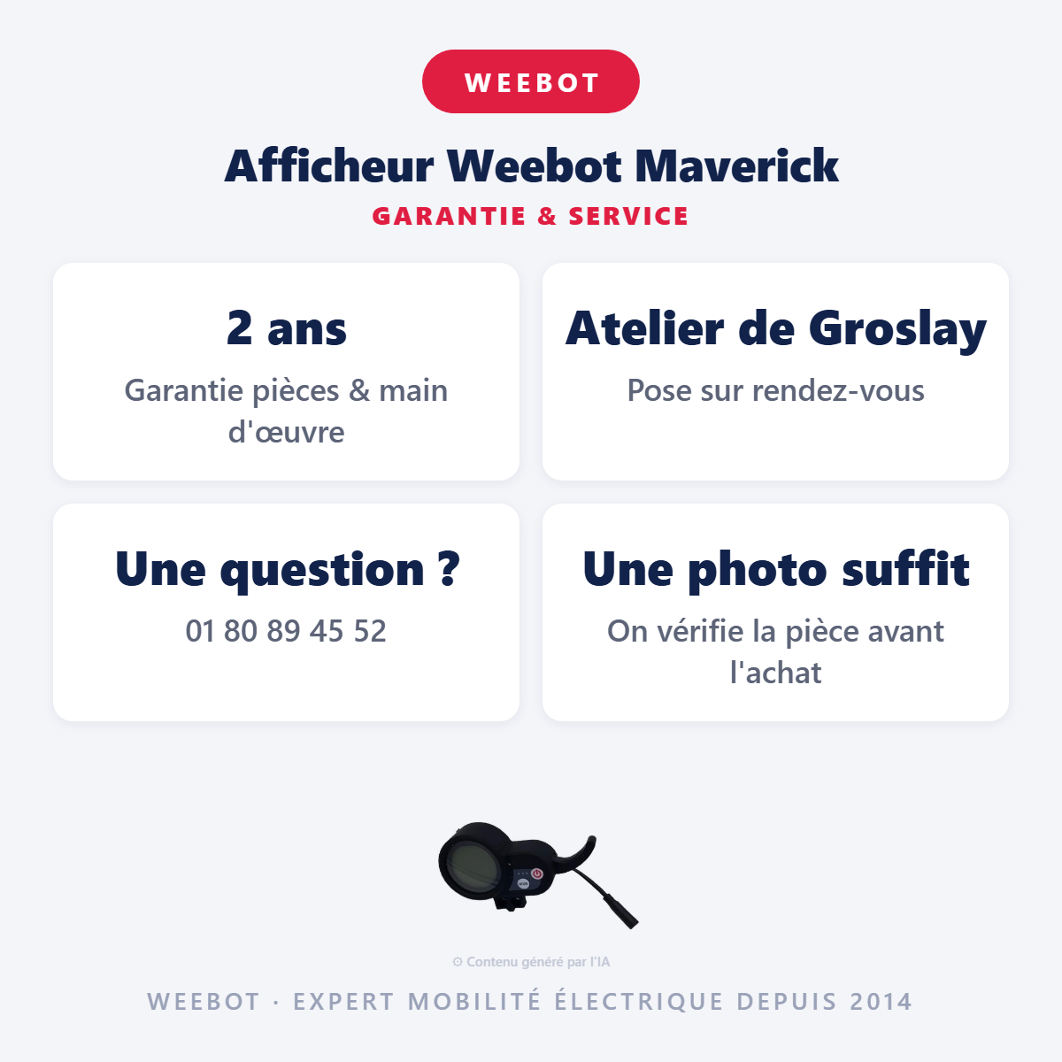 Afficheur Weebot Maverick : garantie 2 ans et service après-vente