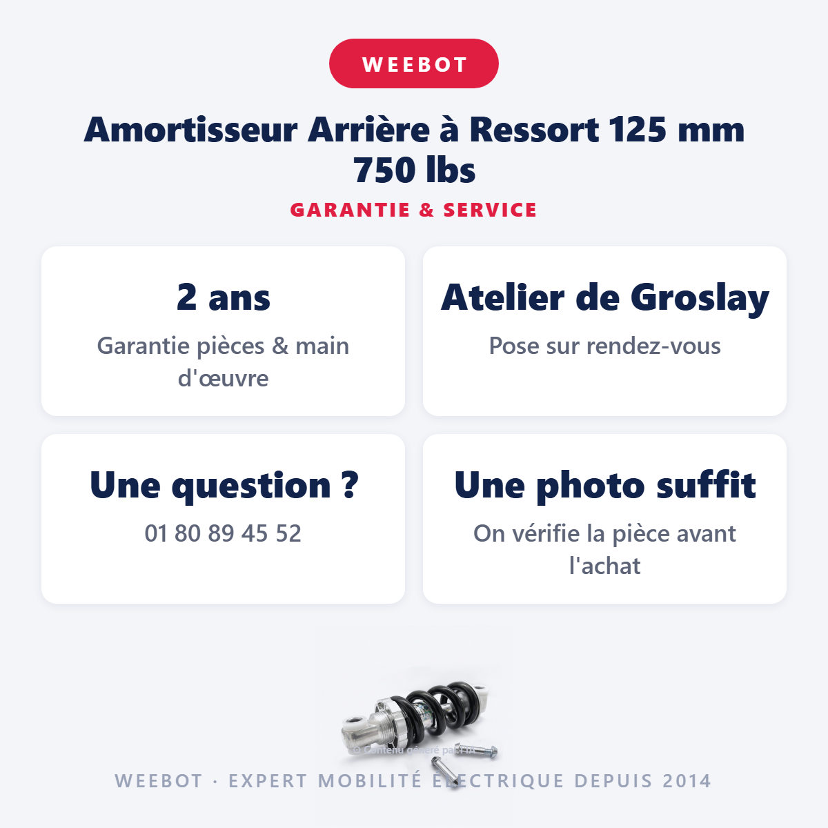 Amortisseur Arrière à Ressort 125 mm 750 lbs : garantie 2 ans et service après-vente