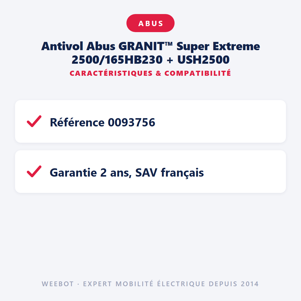 Antivol Abus GRANIT™ Super Extreme 2500/165HB230 + USH2500 : caractéristiques et compatibilité