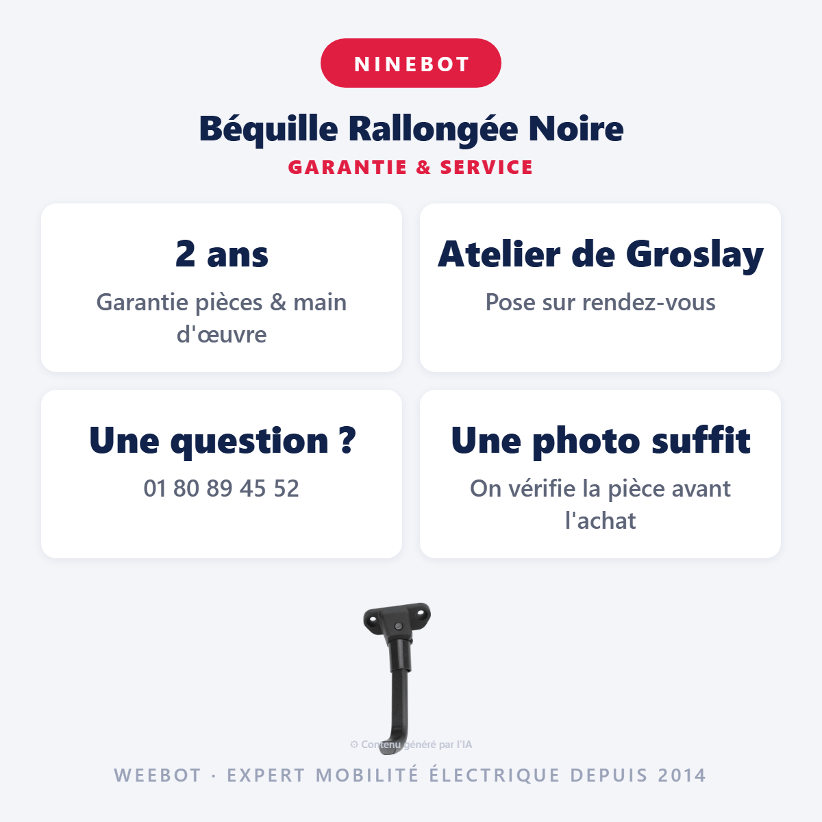 Béquille Rallongée Noire : garantie 2 ans et service après-vente