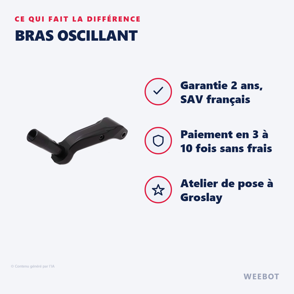 Bras Oscillant : les points forts