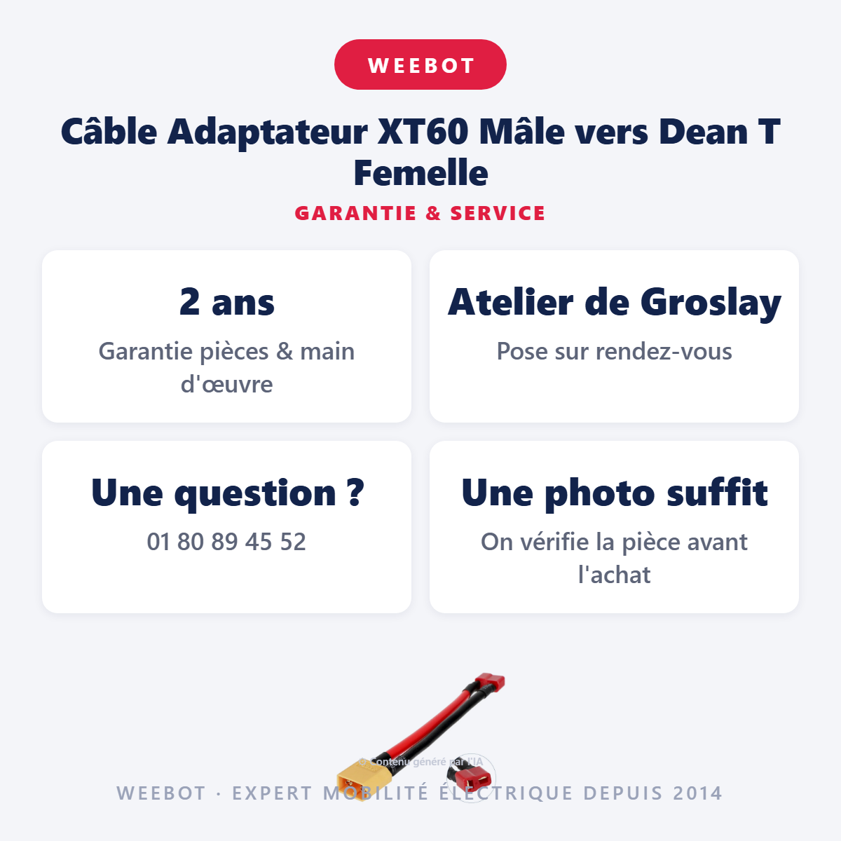 Câble Adaptateur XT60 Mâle vers Dean T Femelle : garantie 2 ans et service après-vente
