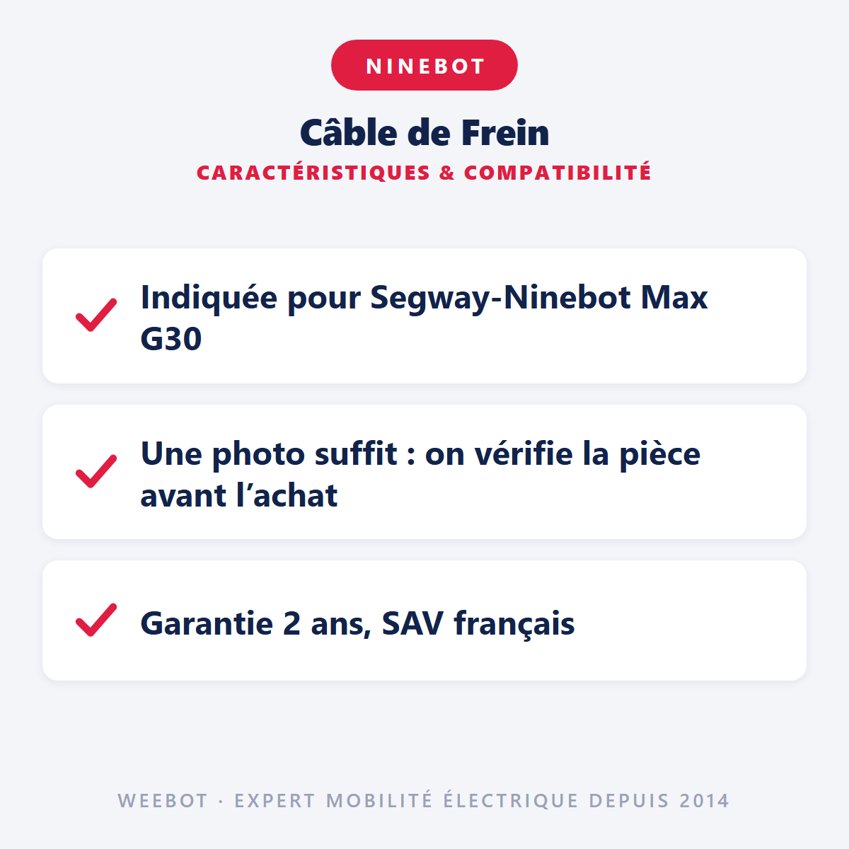 Câble de Frein pour Trottinette Électrique Ninebot Max G30 - Weebot