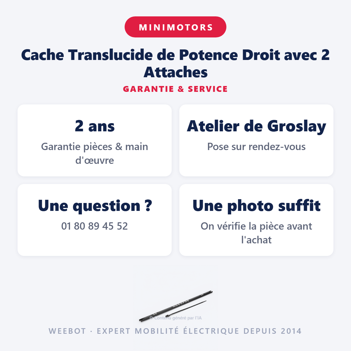 Cache Translucide de Potence Droit avec 2 Attaches : garantie 2 ans et service après-vente