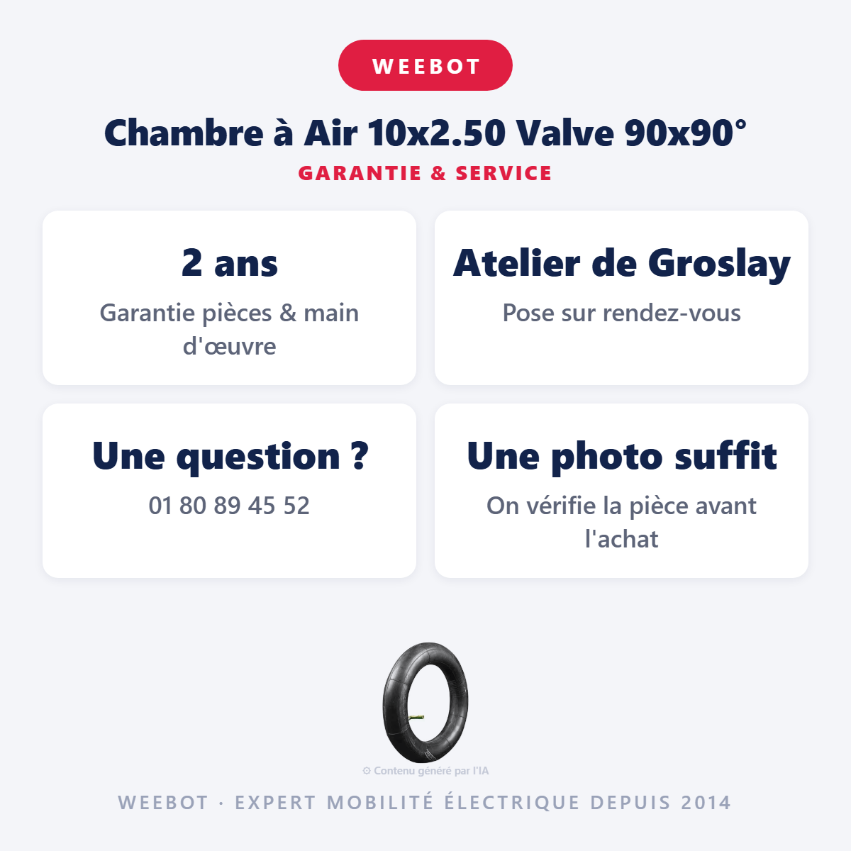 Chambre à Air 10x2.50 Valve 90x90° : garantie 2 ans et service après-vente
