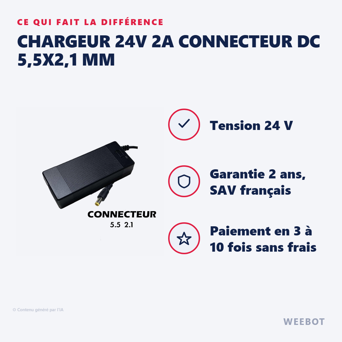 Chargeur 24V 2A Connecteur DC 5,5x2,1 mm : les points forts