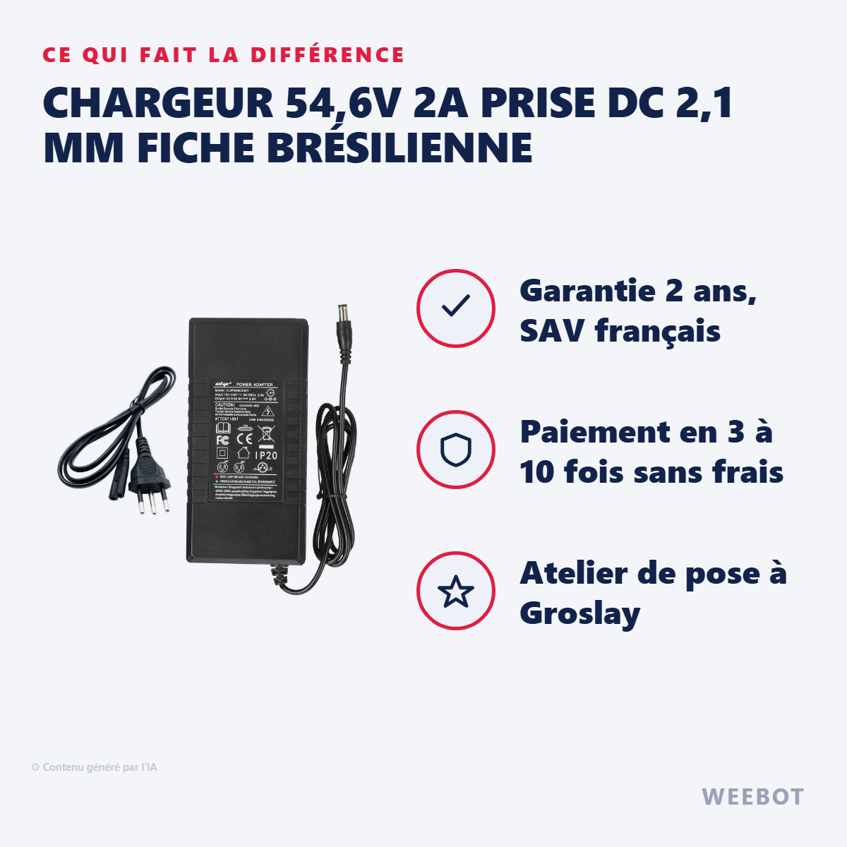 Chargeur 54,6V 2A Prise DC 2,1 mm Fiche Brésilienne : les points forts