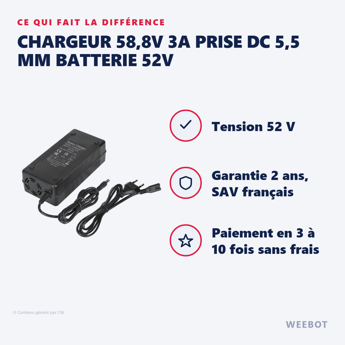 Chargeur 58,8V 3A Prise DC 5,5 mm Batterie 52V : les points forts