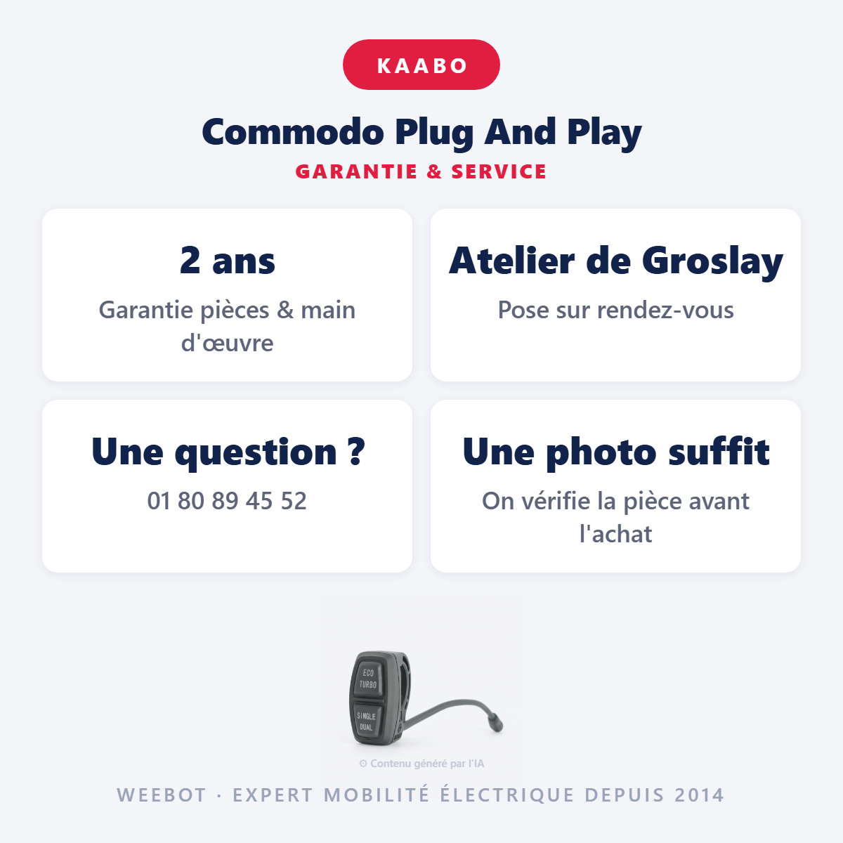 Commodo Plug And Play : garantie 2 ans et service après-vente