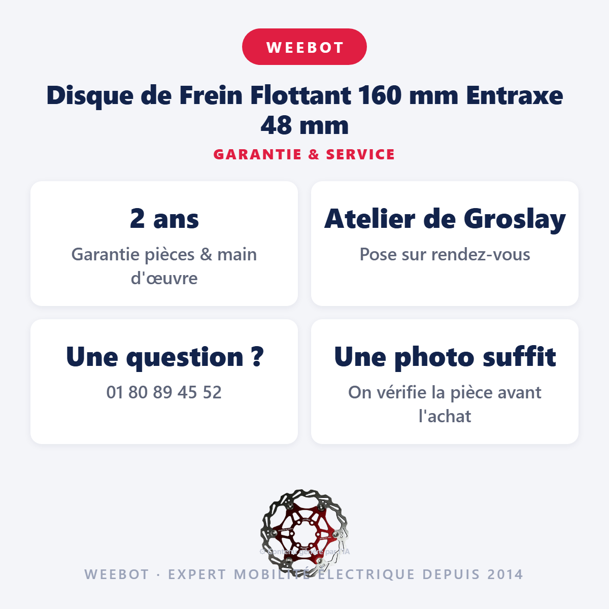Disque de Frein Flottant 160 mm Entraxe 48 mm : garantie 2 ans et service après-vente