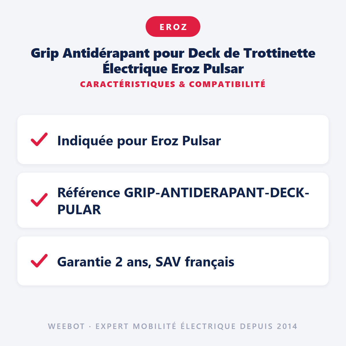 Grip Antidérapant pour Deck de Trottinette Électrique Eroz Pulsar : caractéristiques et compatibilité