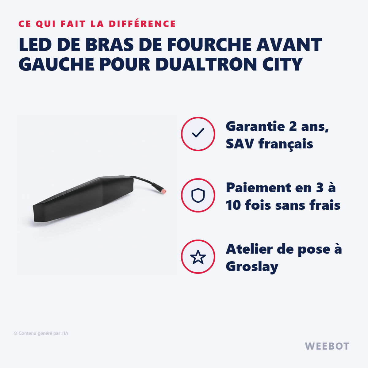 LED de Bras de Fourche Avant Gauche pour Dualtron City - Weebot