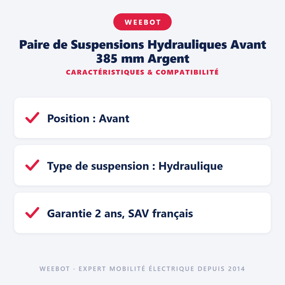 Paire de Suspensions Hydrauliques Avant 385 mm Argent : caractéristiques et compatibilité