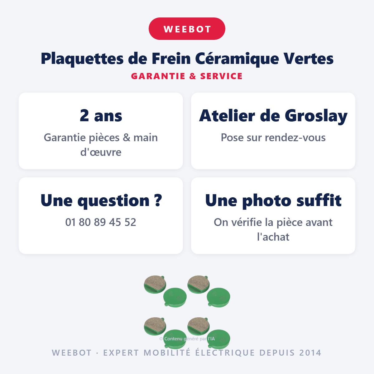 Plaquettes de Frein Céramique Vertes : garantie 2 ans et service après-vente