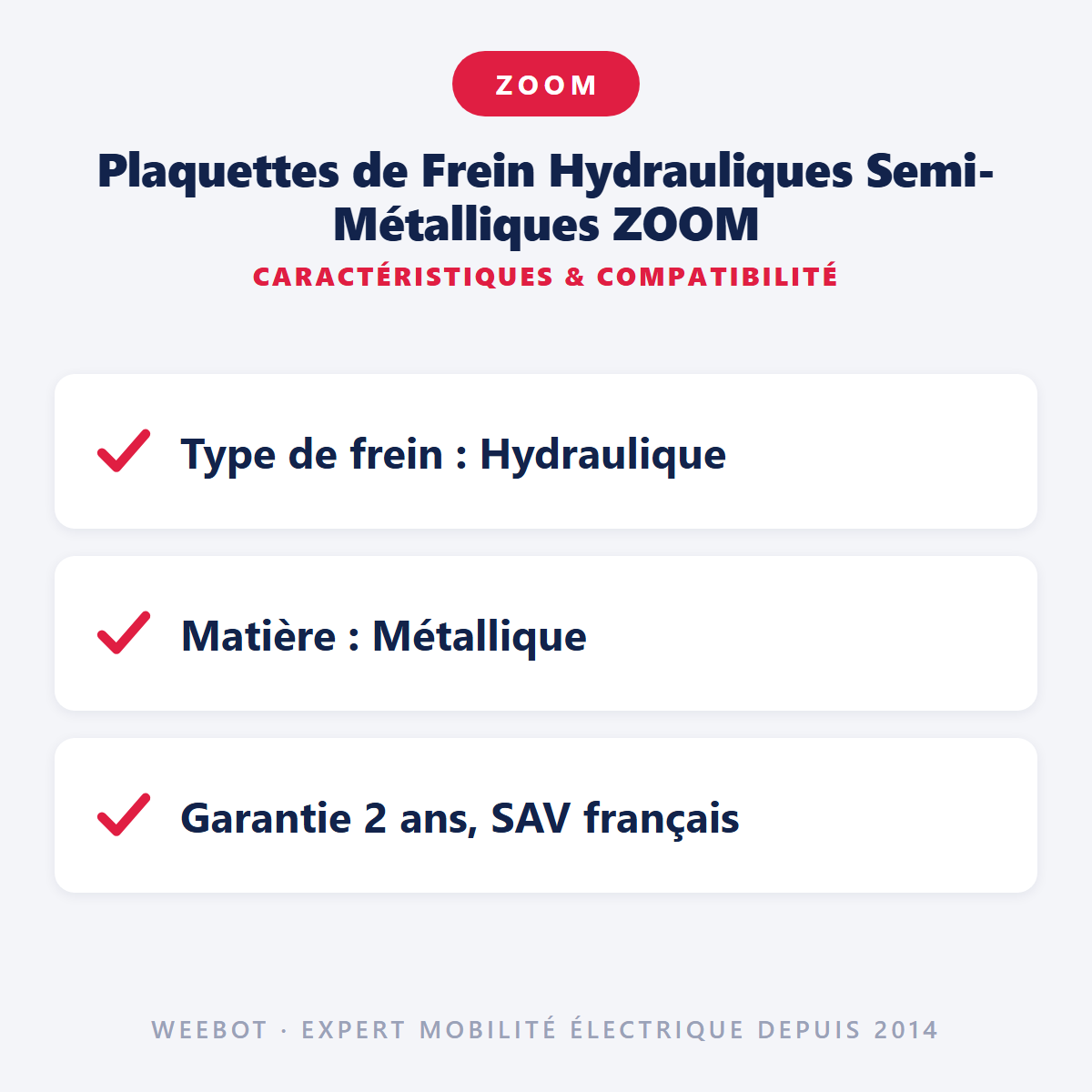 Plaquettes de Frein Hydrauliques Semi-Métalliques ZOOM : caractéristiques et compatibilité