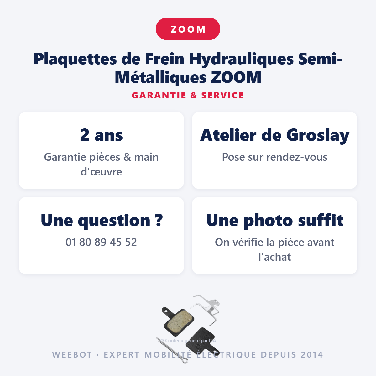 Plaquettes de Frein Hydrauliques Semi-Métalliques ZOOM : garantie 2 ans et service après-vente