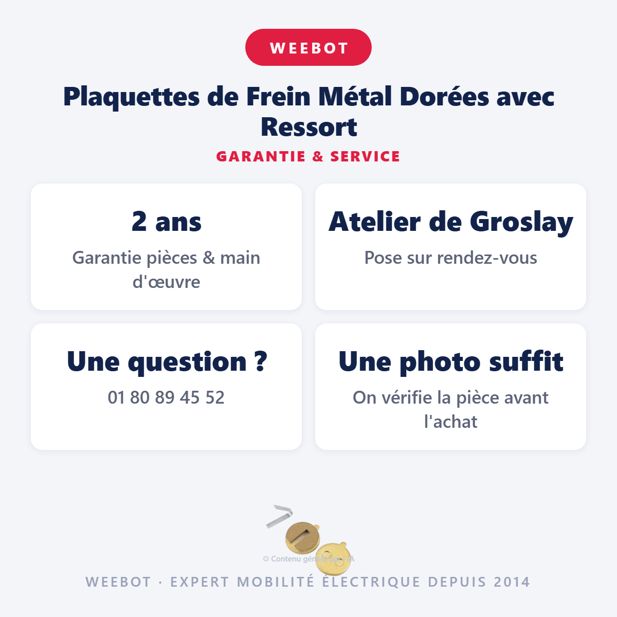 Plaquettes de Frein Métal Dorées avec Ressort : garantie 2 ans et service après-vente