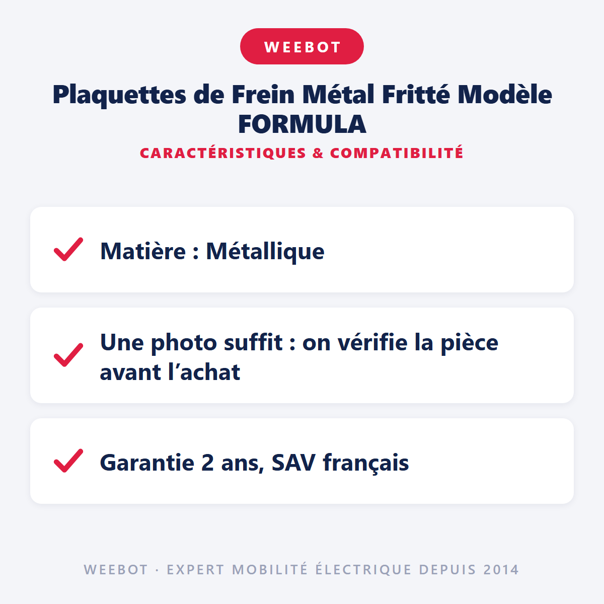 Plaquettes de Frein Métal Fritté Modèle FORMULA : caractéristiques et compatibilité