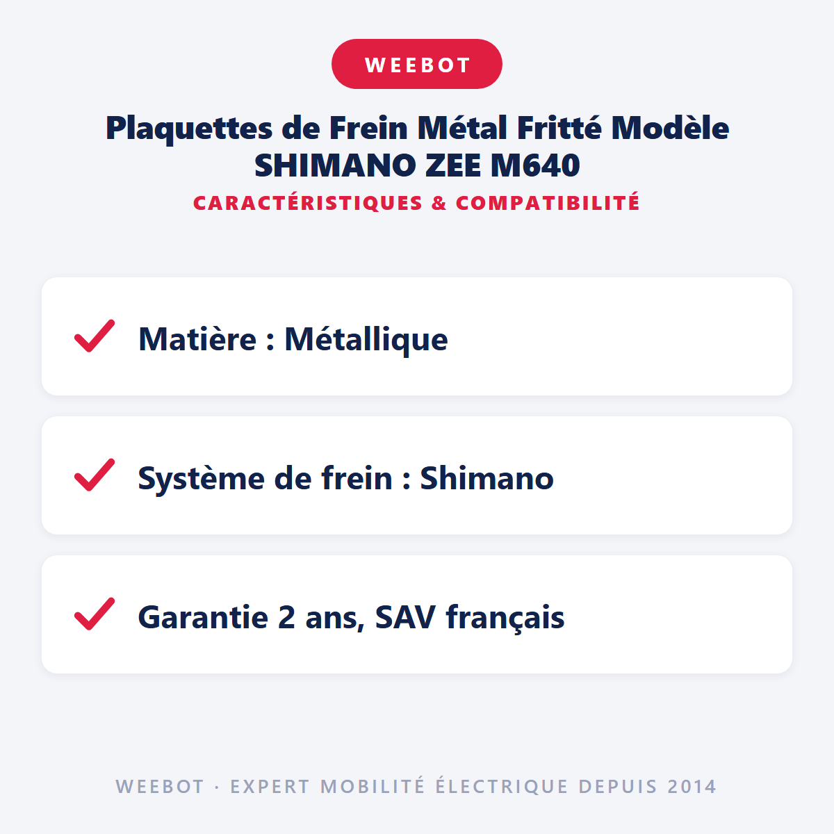 Plaquettes de Frein Métal Fritté Modèle SHIMANO ZEE M640 : caractéristiques et compatibilité
