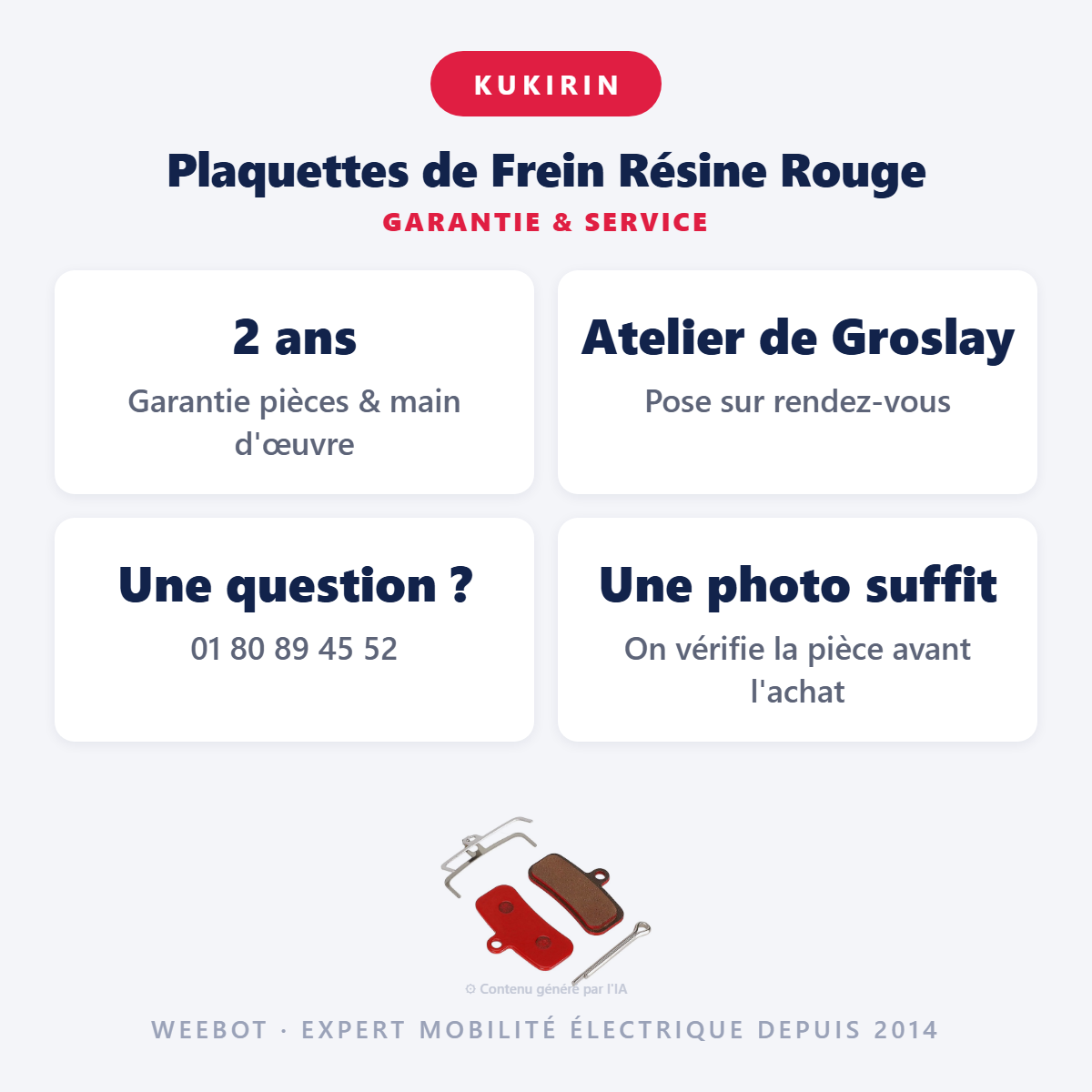 Plaquettes de Frein Résine Rouge : garantie 2 ans et service après-vente