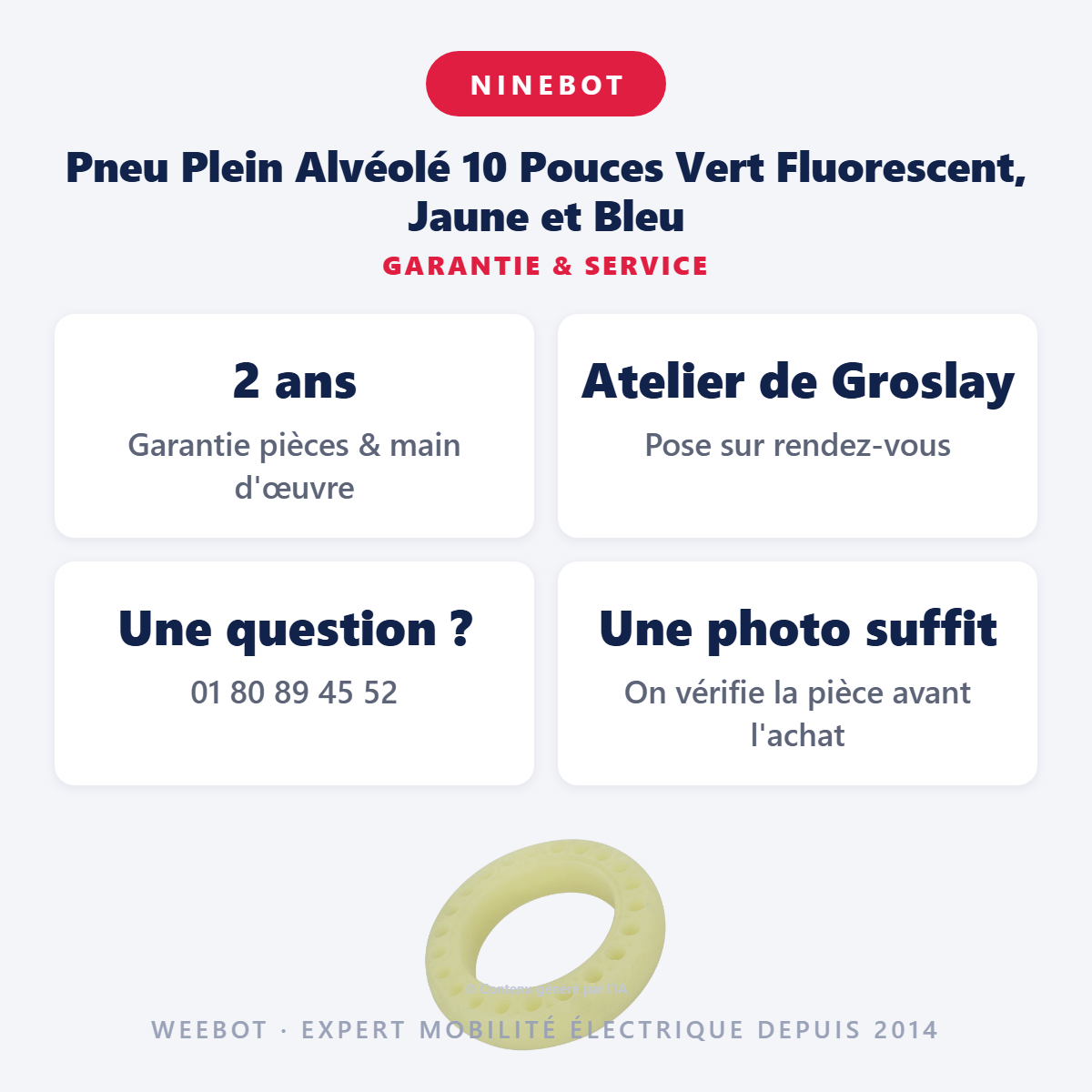 Pneu Plein Alvéolé 10 Pouces Vert Fluorescent, Jaune et Bleu : garantie 2 ans et service après-vente