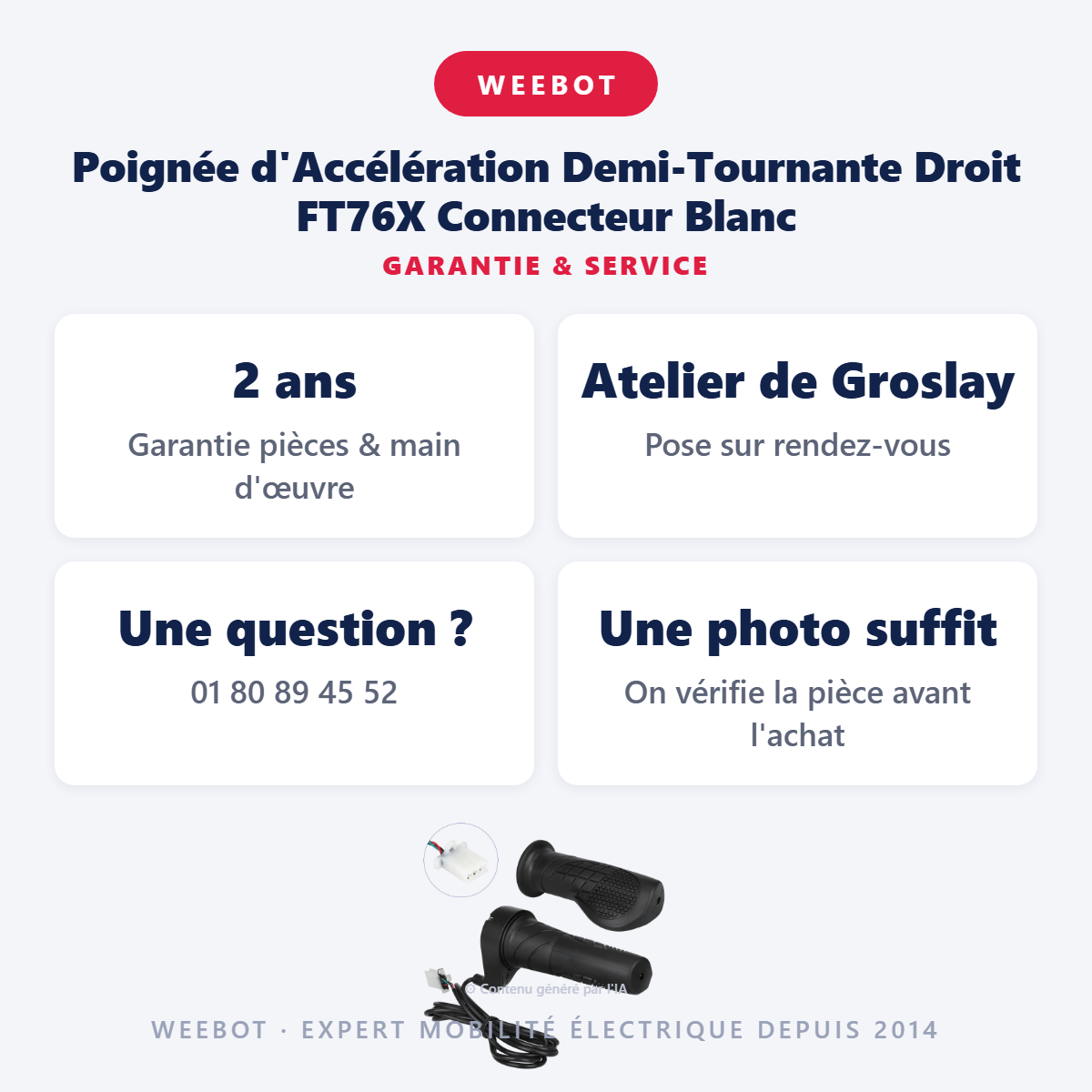 Poignée d'Accélération Demi-Tournante Droit FT76X Connecteur Blanc : garantie 2 ans et service après-vente