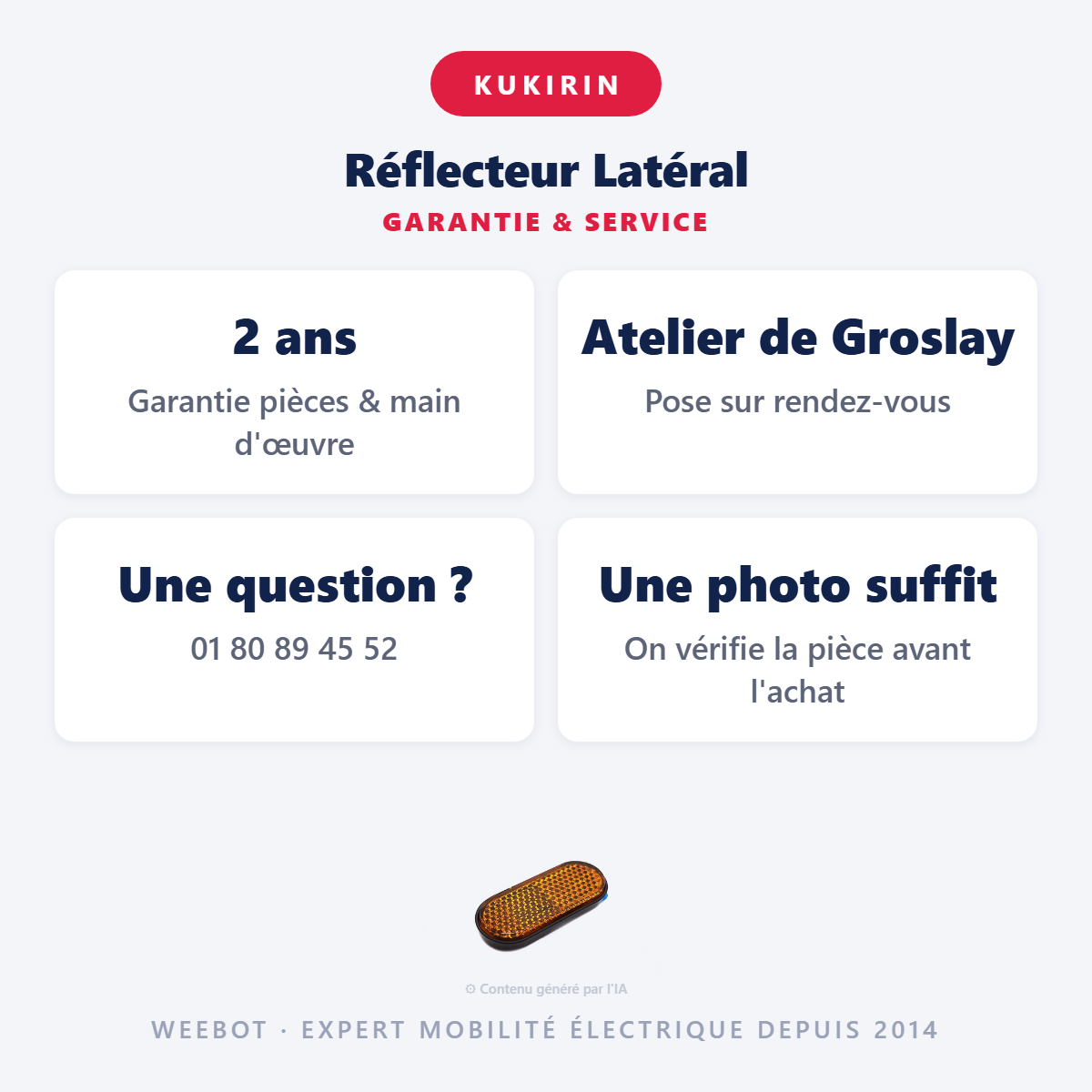 Réflecteur Latéral : garantie 2 ans et service après-vente