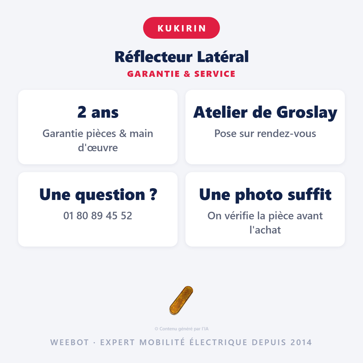 Réflecteur Latéral : garantie 2 ans et service après-vente