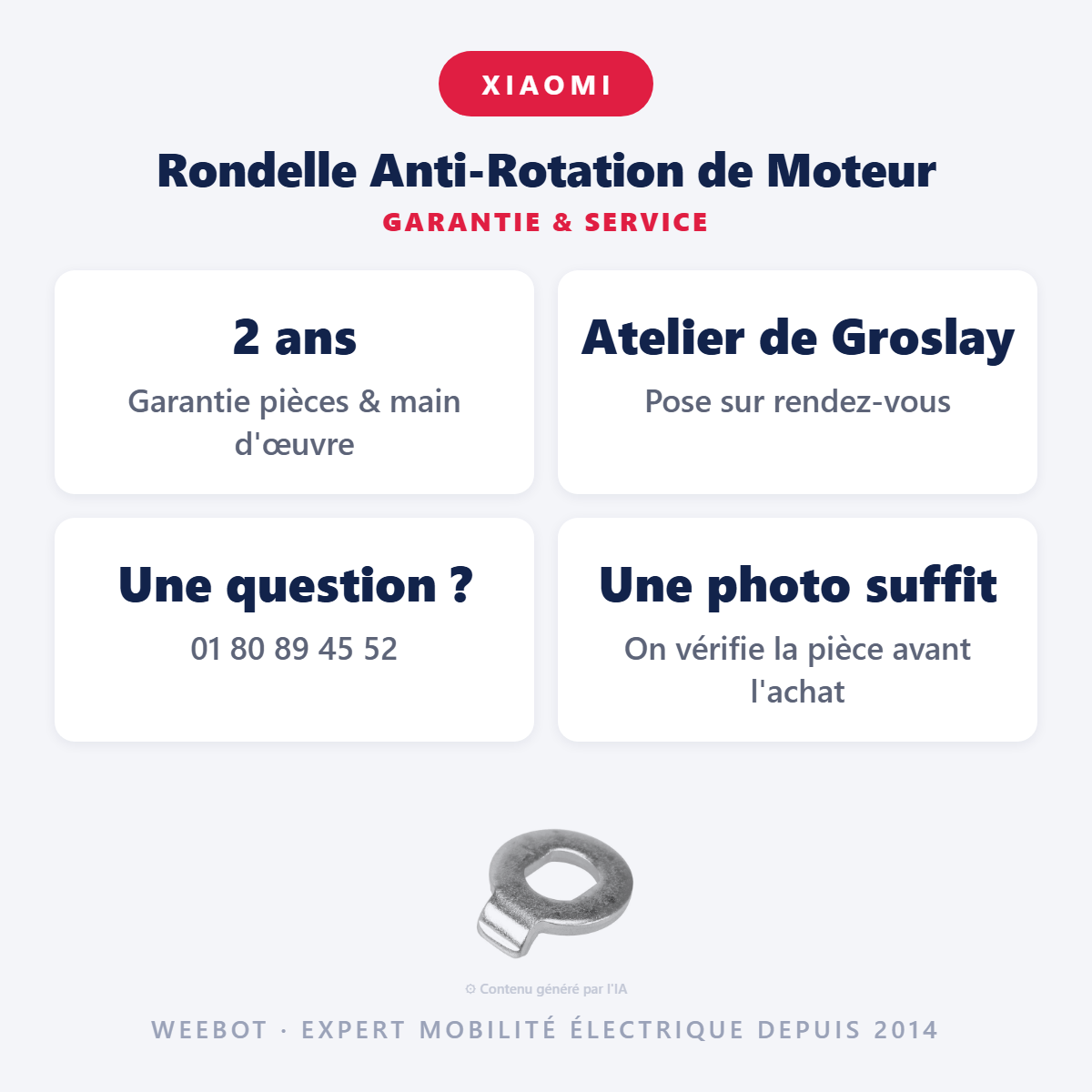 Rondelle Anti-Rotation de Moteur : garantie 2 ans et service après-vente