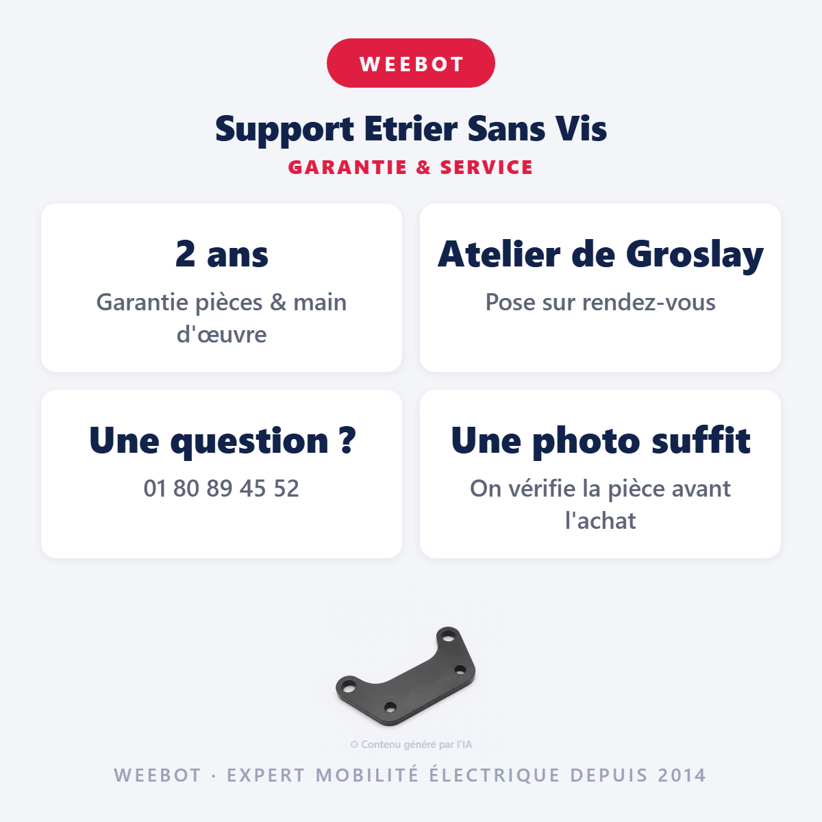 Support Etrier Sans Vis : garantie 2 ans et service après-vente